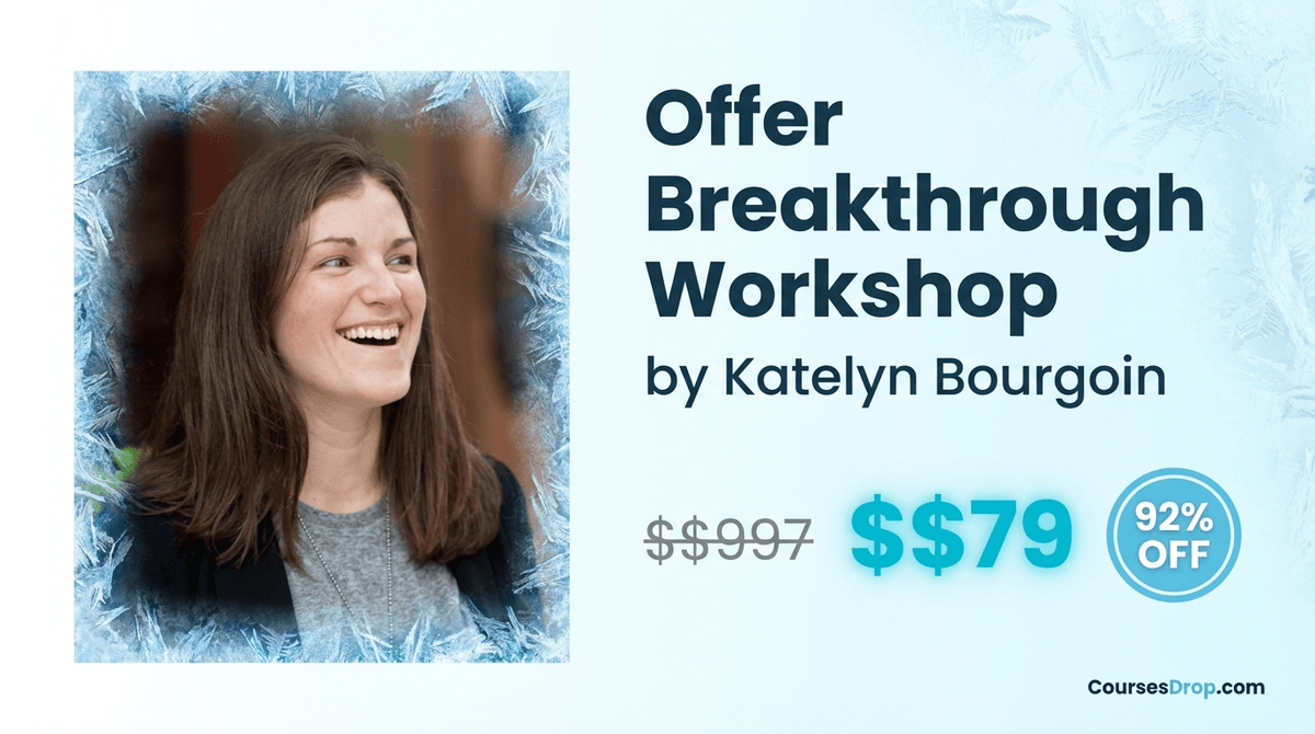 Offer Breakthrough Workshop by Katelyn Bourgoin